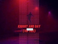knight and day是什么意思_knight and day的中文翻译